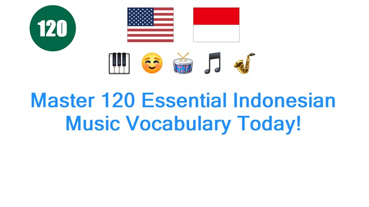 Master 120 Essential Indonesian Music Vocabulary Today!